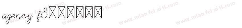 agency f8字体转换
